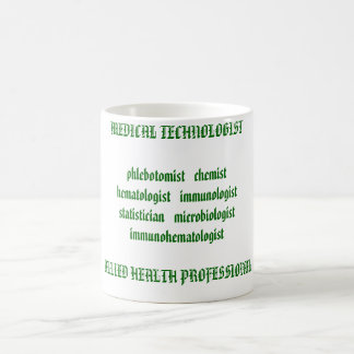 MEDICAL TECHNOLOGIST phlebotomist chemisthemat.. Coffee Mug
