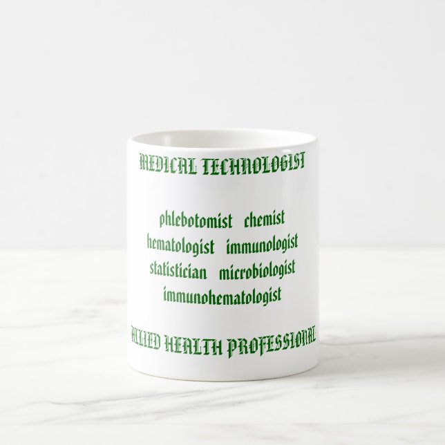 MEDICAL TECHNOLOGIST phlebotomist   chemisthemat.. Coffee Mug (Center)