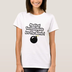 Medical Technologists Are The Bomb! T-Shirt