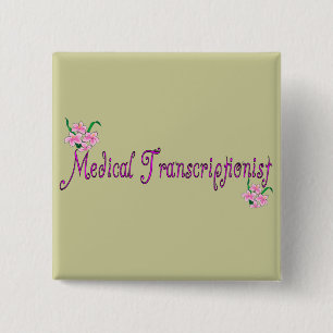 Medical Transcriptionist Gifts 15 Cm Square Badge