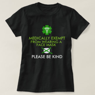 Medically Exempt From Face Masks T-Shirt