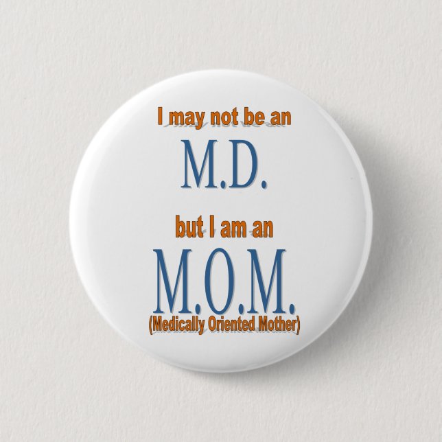 Medically Orientated Mother - Button (Front)