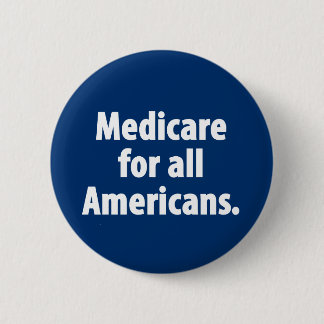 Medicare for all Americans Button