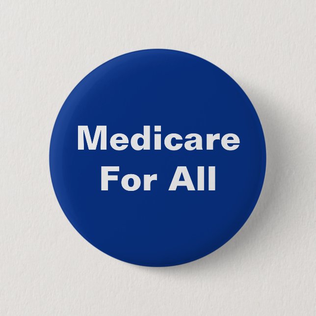 Medicare For All Healthcare Blue White Button (Front)