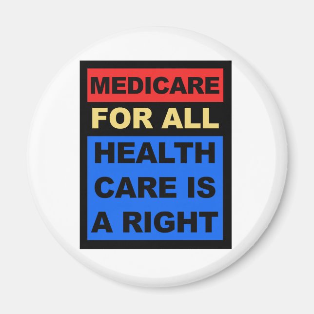 Medicare for All - Healthcare is a Right Magnet (Front)