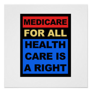 Medicare for All - Healthcare is a Right Poster