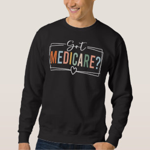 Medicare for All Insurance Agent Broker Sales Mark Sweatshirt