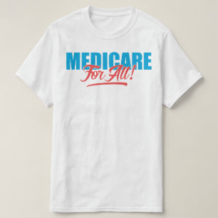 Medicare For All T-Shirt