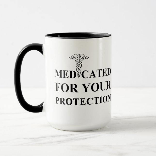 Medicated For Your Protection Mug (Left)