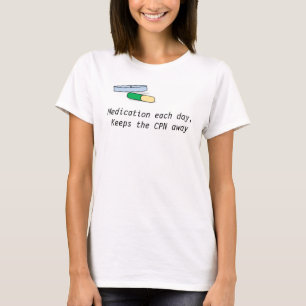 Medication each day t-shirt (CPN)