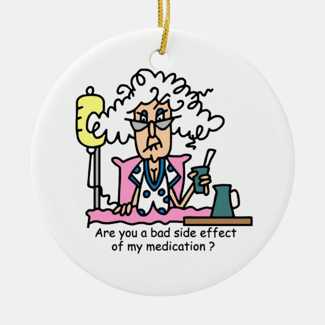 Medication Side Effect Humour Ceramic Tree Decoration (Front)