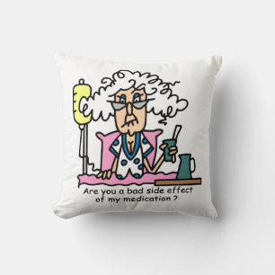 Medication Side Effect Humour Cushion