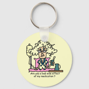 Medication Side Effect Humour Key Ring