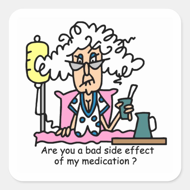 Medication Side Effect Humour Square Sticker (Front)