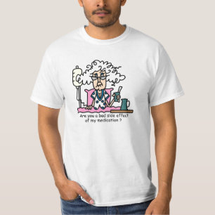 Medication Side Effect Humour T-Shirt