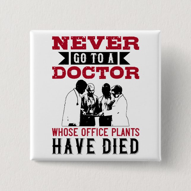 Medicine -Avoid Doctors With Dead Plants 15 Cm Square Badge (Front)