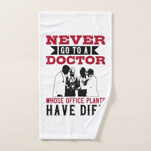 Medicine -Avoid Doctors With Dead Plants Hand Towel (Hand Towel)