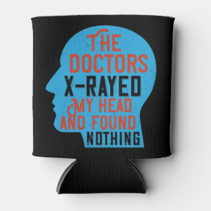 Medicine - Doctors X-Rayed My Head Can Cooler
