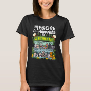 Medicine For Happiness At St  Patrick's Day Clowde T-Shirt