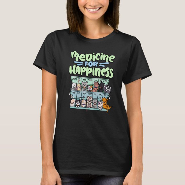 medicine for happiness pill box animals cat breeds T-Shirt (Front)