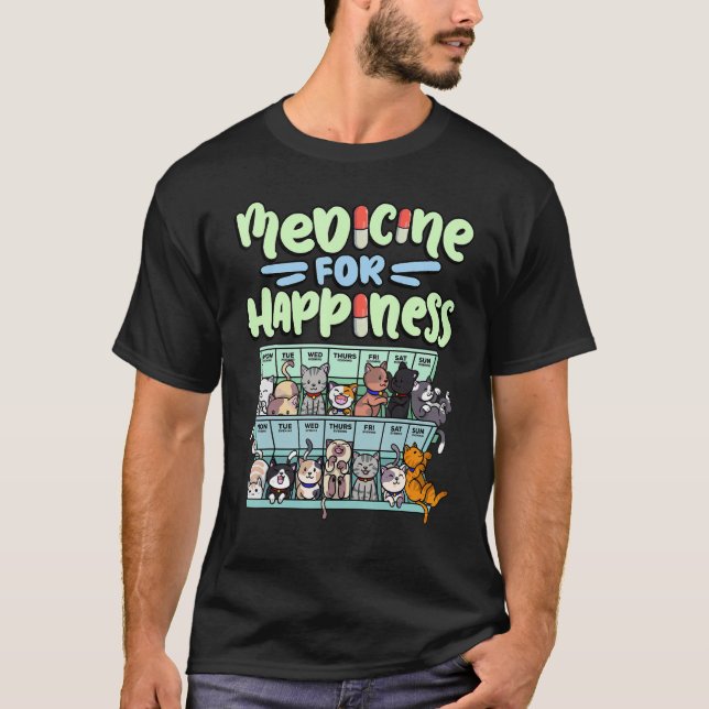 medicine for happiness pill box animals cat breeds T-Shirt (Front)