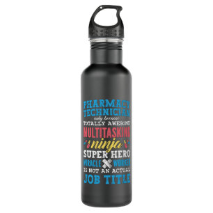 Medicine Hero Pharmacy Technician Tech Pharmacist 710 Ml Water Bottle