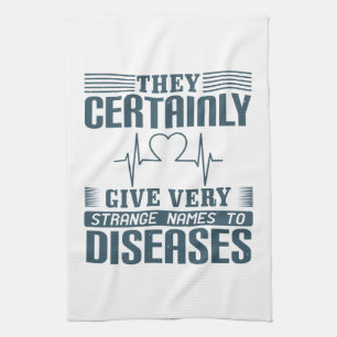 Medicine - Strange Names Of Diseases Tea Towel