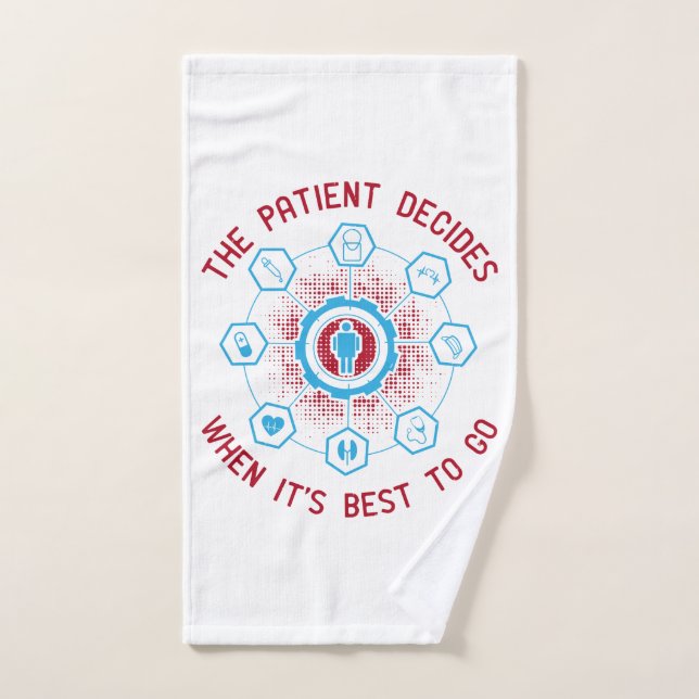 Medicine - The Patient Decide When To Go Hand Towel (Hand Towel)