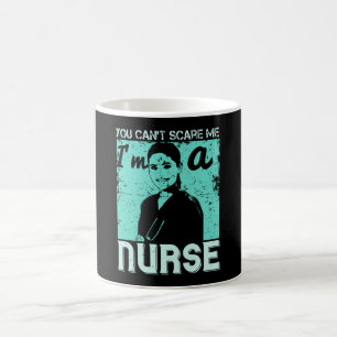 Medicine -You Can't Scare Me I'm A Nurse Coffee Mug