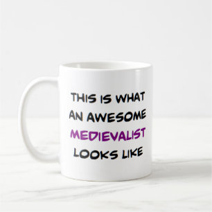 medievalist, awesome coffee mug