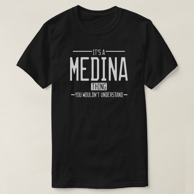 Medina funny surname funny family T-Shirt (Design Front)