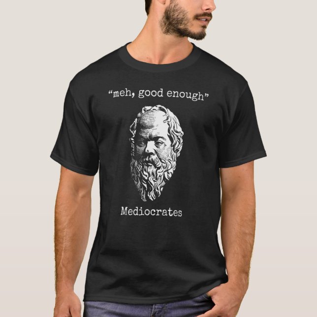 Mediocrates Meh Good Enough Lazy Logic Sloth Wisdo T-Shirt (Front)