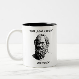 Mediocrates Meh Good Enough Sarcasm Two-Tone Coffee Mug