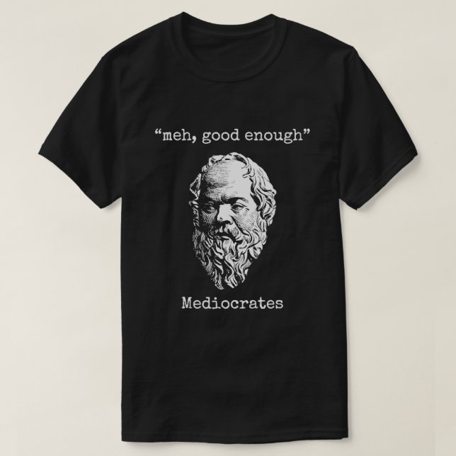 Mediocrates Meh T-Shirt (Design Front)