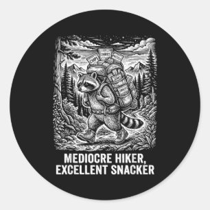 Mediocre hiker excellent snacker funny raccoon classic round sticker