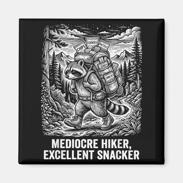 Mediocre hiker excellent snacker funny racoon magnet (Front)