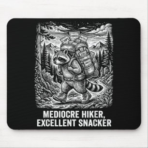 Mediocre hiker excellent snacker funny racoon mouse mat