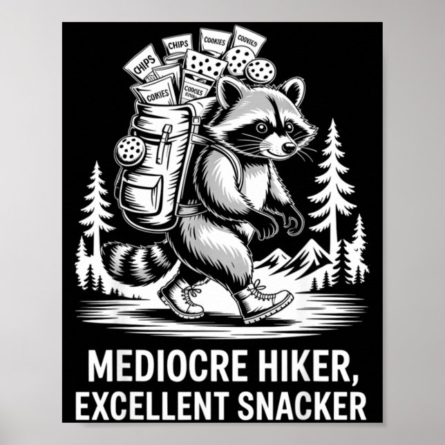 Mediocre hiker excellent snacker funny racoon poster (Front)