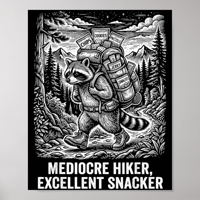 Mediocre hiker excellent snacker funny racoon poster (Front)