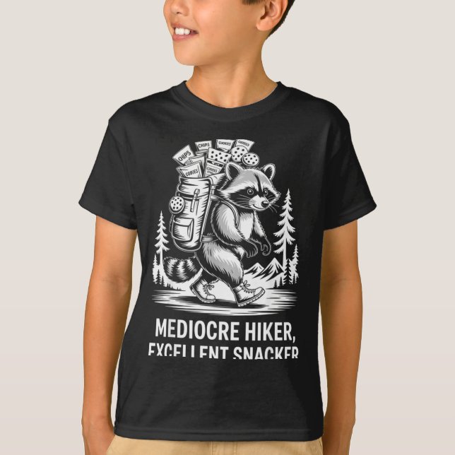 Mediocre hiker excellent snacker funny racoon T-Shirt (Front)