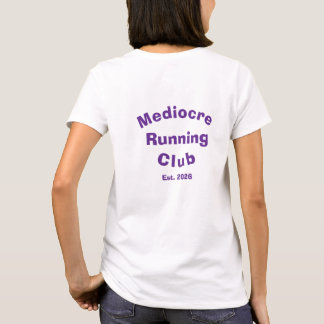 Mediocre Running Club Est Year Custom T-Shirt