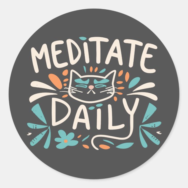 Meditate Daily Cat Classic Round Sticker (Front)