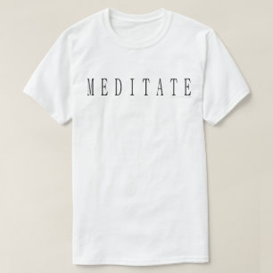 Meditate T-Shirt