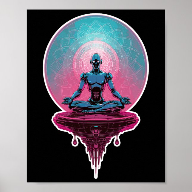 Meditating Android Robot Ai Zen Calm Peace Future  Poster (Front)