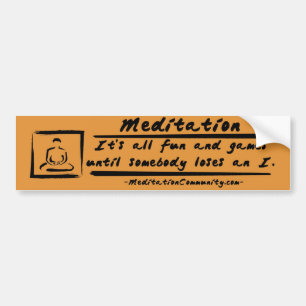 Meditation Bumper Sticker! Bumper Sticker