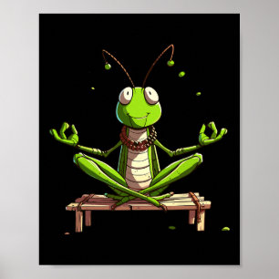 Meditation Grhopper Yoga Pose Relaxing Animal _1 Poster