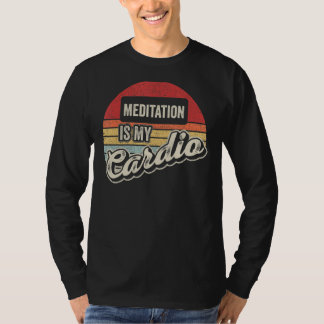 Meditation Is My Cardio Vintage Retro Mindfulness T-Shirt