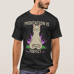 Meditation Is Purfect Yoga Cat Yoga T-Shirt