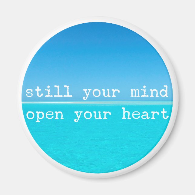 Meditation Mindful Quote: Still Mind, Open Heart Magnet (Front)