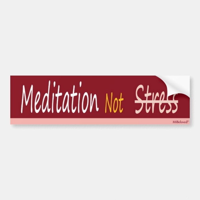 Meditation Not Stress Bumper Sticker (Front)